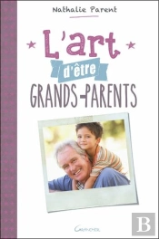 L'Art D'Être Grands-Parents