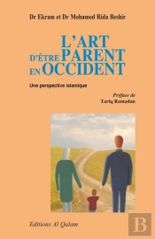 L'Art D'Être Parent En Occident ; Une Perspective Islamique (2e Édition)