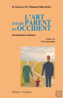 Bertrand.pt - L'Art D'Être Parent En Occident ; Une Perspective Islamique (2e Édition)