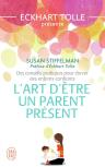L'Art D'Être Un Parent Présent