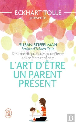 Bertrand.pt - L'Art D'Être Un Parent Présent