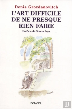 Bertrand.pt - L'Art Difficile De Ne Presque Rien Faire