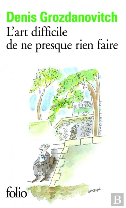 Bertrand.pt - L'Art Difficile De Ne Presque Rien Faire