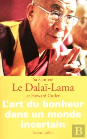 L'Art Du Bonheur Dans Un Monde Incertain