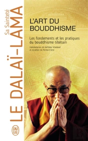 L'Art Du Bouddhisme ; Les Fondements Et Les Pratiques Du Bouddhisme Tibétain