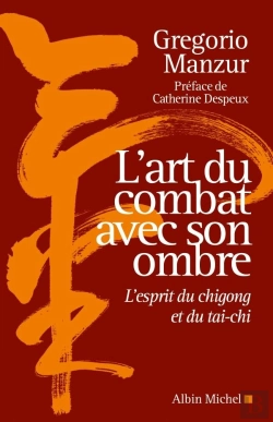 Bertrand.pt - L'Art Du Combat Avec Son Ombre : L'Esprit Du Chigong Et Du Tai-Chi