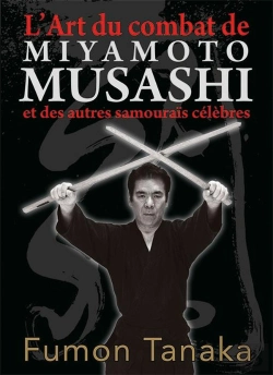 Bertrand.pt - L'Art Du Combat De Miyammoto Musashi Et Des Autres Samouraïs Célèbres