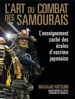 Bertrand.pt - L'Art Du Combat Des Samouraïs ; L'Enseignement Caché Des Écoles D'Escrime Japonaise