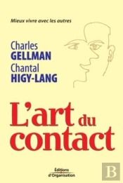 L'Art Du Contact : Mieux Vivre Avec Les Autres
