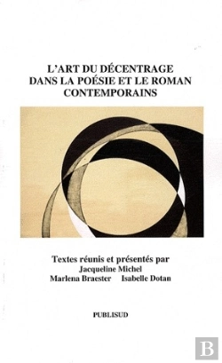 Bertrand.pt - L'Art Du Décentrage Dans La Poésie Et Le Roman Contemporains