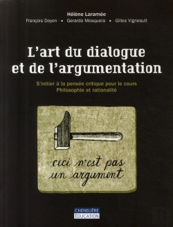 Bertrand.pt - L'Art Du Dialogue Et De L'Argumentation : S' Initier À La Pensée Critique Pour Le Cours Philosophie Et Rationalité