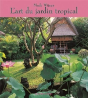L'Art Du Jardin Tropical
