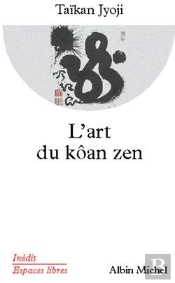 L'Art Du Kôan Zen