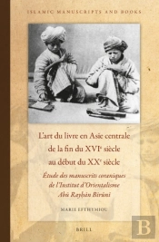 L'Art Du Livre En Asie Centrale De La Fin Du Xvie Siecle Au Debut Du Xxe Siecle