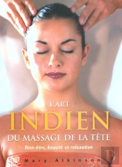 L'Art Du Massage Indien De La Tete