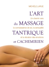 L'Art Du Massage Tantrique Et Cachemirien