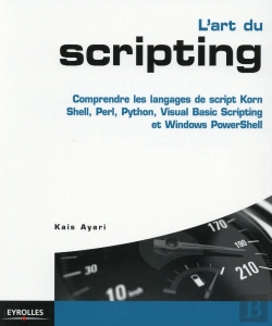 Bertrand.pt - L'Art Du Scripting ; Étude Comparée Des Langages De Script Korn Shell, Perl, Python, Vbscript Et Windows Powershell