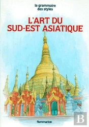 L'Art Du Sud-Est Asiatique