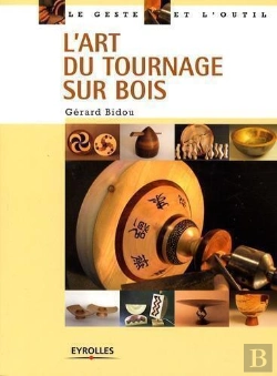 Bertrand.pt - L'Art Du Tournage Sur Bois
