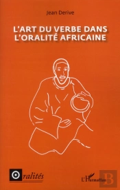 L'Art Du Verbe Dans L'Oralité Africaine