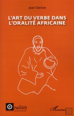 Bertrand.pt - L'Art Du Verbe Dans L'Oralité Africaine
