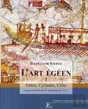 L'Art Égéen Tome 1 ; Grêce, Cyclades, Crête Jusqu'Au Milieu Du Iie Siècle Avant J.-C.