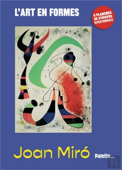 Bertrand.pt - L'Art En Formes : Miró : Avec 6 Planches De Stickers Repositionnables