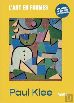 Bertrand.pt - L'Art En Formes : Paul Klee : Avec 6 Planches De Stickers Repositionnables