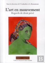 L'Art En Mouvement ; Regards De Droit Privé