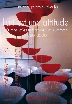 Bertrand.pt - L'Art Est Une Attitude, 20 Ans D'Esthétiques Au Japon