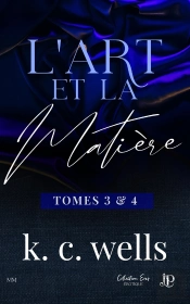 L'Art Et La Matière - Tomes 3 & 4