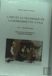 L'Art Et La Technique De La Marionnette A Fils T.1