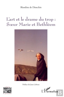 Bertrand.pt - L'Art Et Le Drame Du Trop : - Soeur Marie Et Bethleem