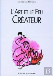 L'Art Et Le Feu Createur