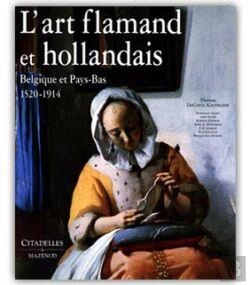 Bertrand.pt - L'Art Flamand Et Hollandais. 1520-1914