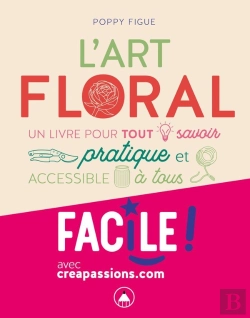 Bertrand.pt - L'Art Floral ; Créations, Techniques Et Esthétisme Du Végétal