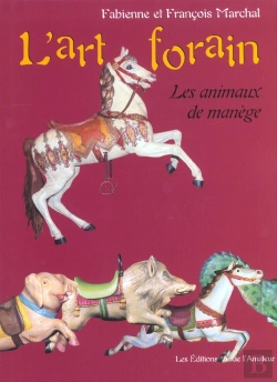 Bertrand.pt - L'Art Forain ; Les Animaux De Manege