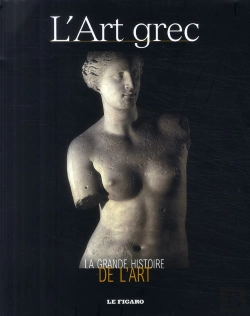 Bertrand.pt - L'Art Grec ; La Grande Histoire De L'Art