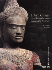 L'Art Khmer ; Dans Les Collections Du Musée Guimet
