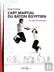 L'Art Martial Du Baton Égyptien : Guide Pratique
