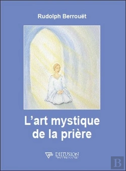 Bertrand.pt - L'Art Mystique De La Prière