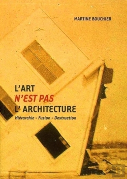 Bertrand.pt - L'Art N'Est Pas L'Architecture : Hiérarchie - Fusion - Destruction
