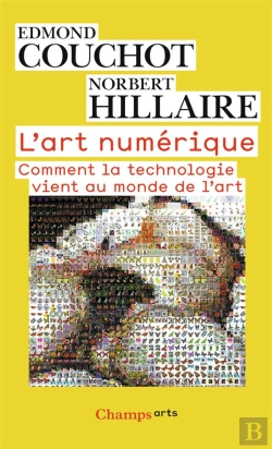 Bertrand.pt - L'Art Numérique ; Comment La Technologie Vient Au Monde De L'Art