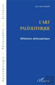 L'Art Paleolithique ; Reflexions Philosophiques
