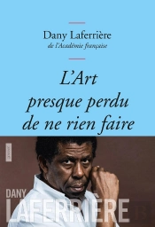 L'Art Presque Perdu De Ne Rien Faire