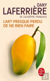 L'Art Presque Perdu De Ne Rien Faire