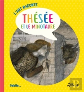 L'Art Raconte ; Thésée Et Le Minotaure