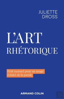 Bertrand.pt - L'Art Rhétorique : Pour Un Usage Éclairé De La Parole