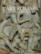 L'Art Romain D'Auguste À Constantin