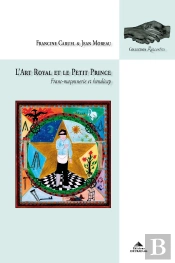 L'Art Royal Et Le Petit Prince ; Franc-Maçonnerie Et Handicap